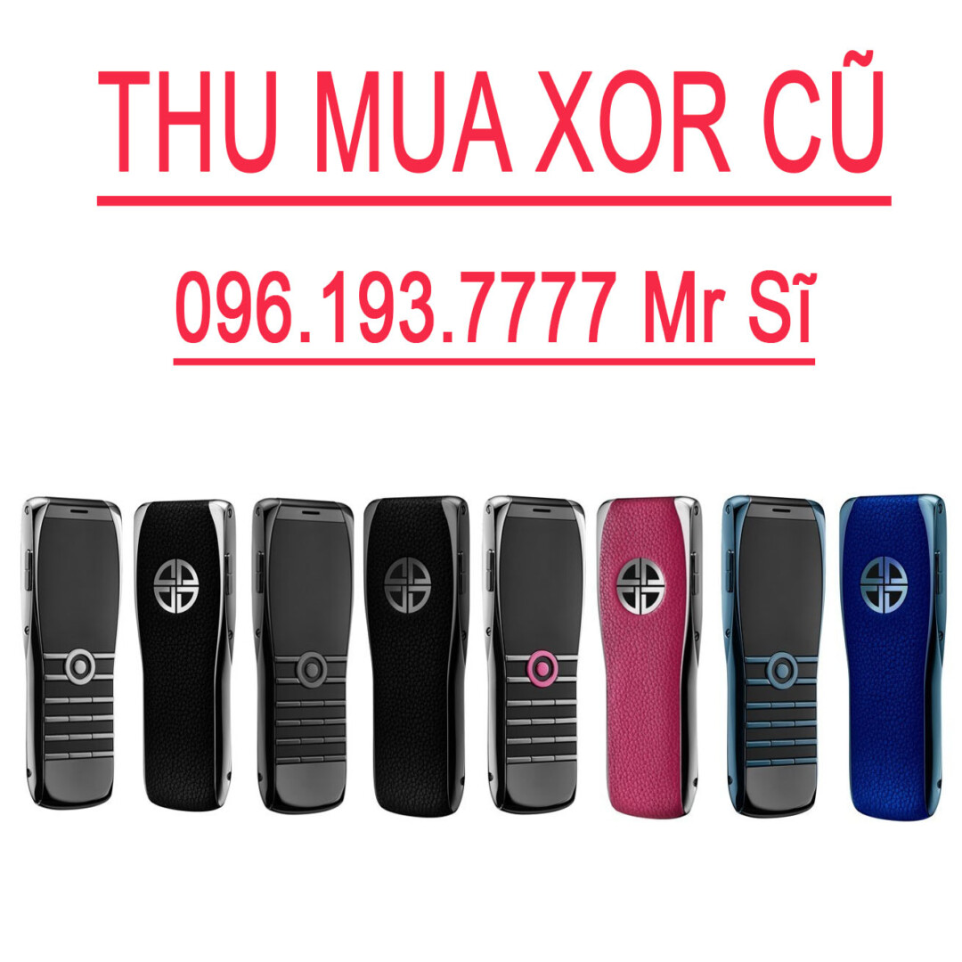 Thu Mua Điện Thoại XOR Cũ Giá Cao